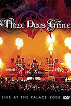 Three Days Grace: Live at the Palace 2008