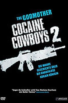 Cocaine Cowboys II: Hustlin with the Godmother