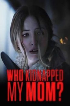 Who Kidnapped My Mom?