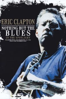 Eric Clapton: Nothing But the Blues: An In the Spotlight Special