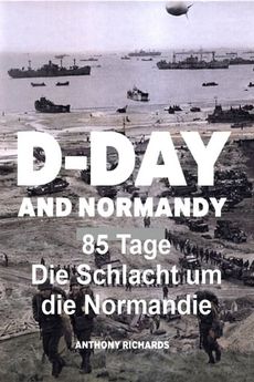 Bitva o Normandii: 85 dní v pekle