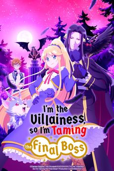 Im the Villainess, So Im Taming the Final Boss